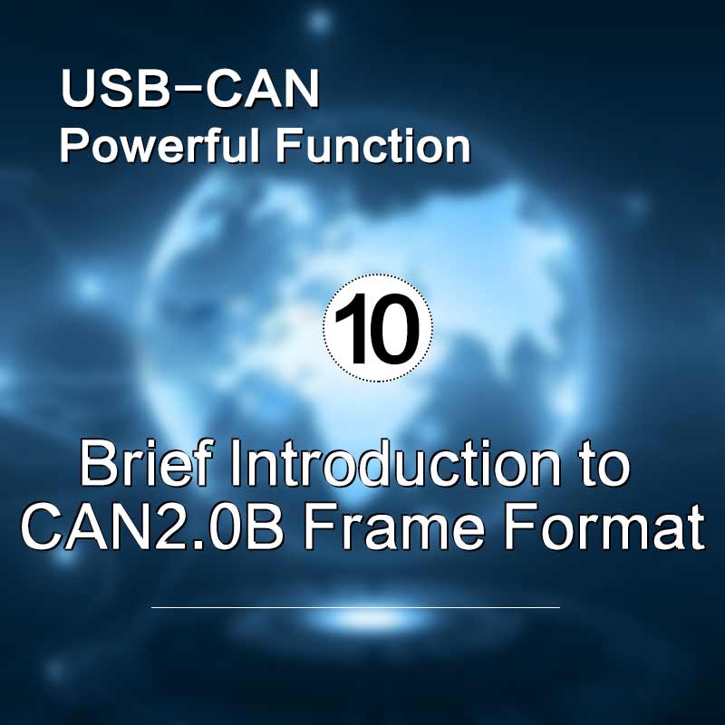 Brief Introduction of CAN2.0B Frame Format